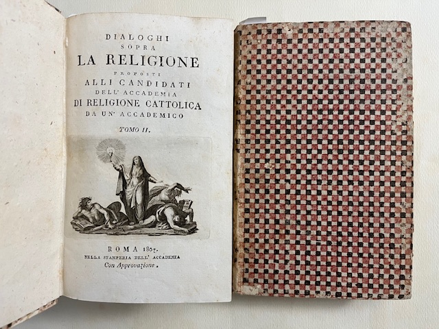 Dialoghi sopra la religione proposti alli candidati dell'Accademia di Religione Cattolica da un accademico. Tomo I ( - II)